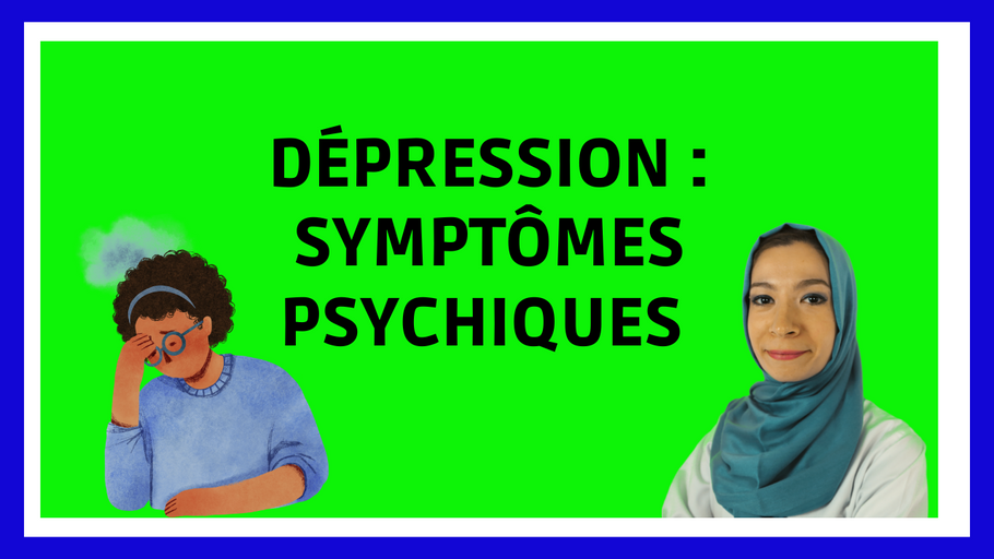 Dépression Symptômes psychiques à connaître !