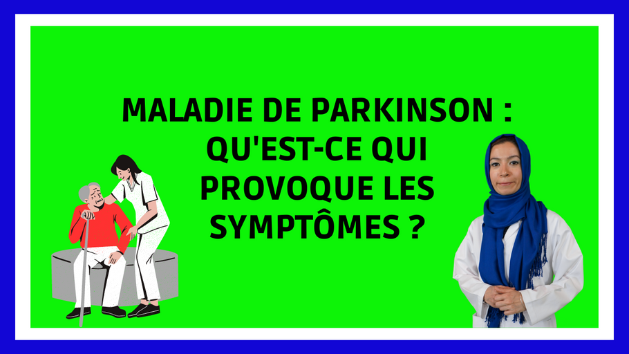 Maladie de Parkinson : Cause des Symptômes