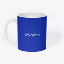Charger l'image dans la galerie, Mug Original "My Water"