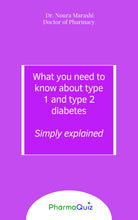 Charger l'image dans la galerie, Ce qu'il faut savoir sur le diabète de type 1 et 2, Expliqué Simplement, Pharmaquiz, Dr Noura Marashi