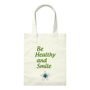 tote bag be healthy and smile