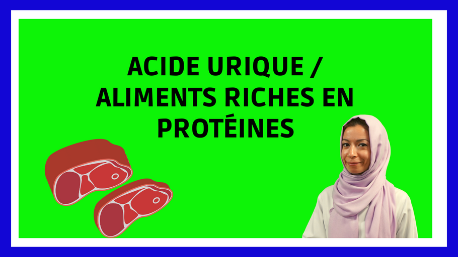 Aliments riches en protéines : Attention à l'Acide Urique !