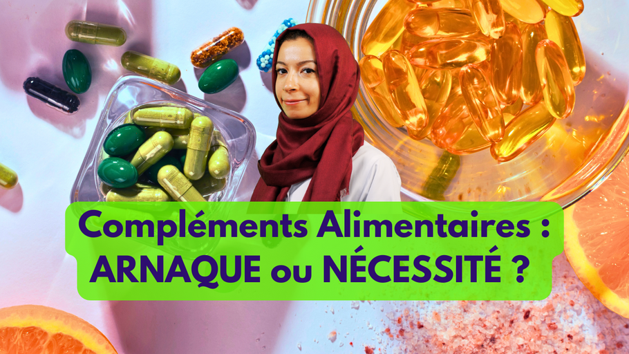 💊 Les Compléments Alimentaires – ARNAQUE ou NÉCESSITÉ ?