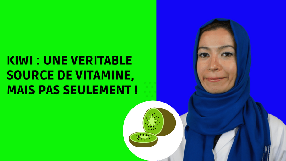 KIWI : un petit fruit aux bienfaits surprenants !