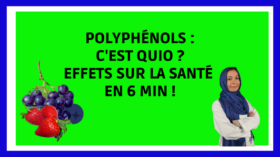 POLYPHENOLS : Effets sur la Santé, Sources Alimentaires en 6 minutes !