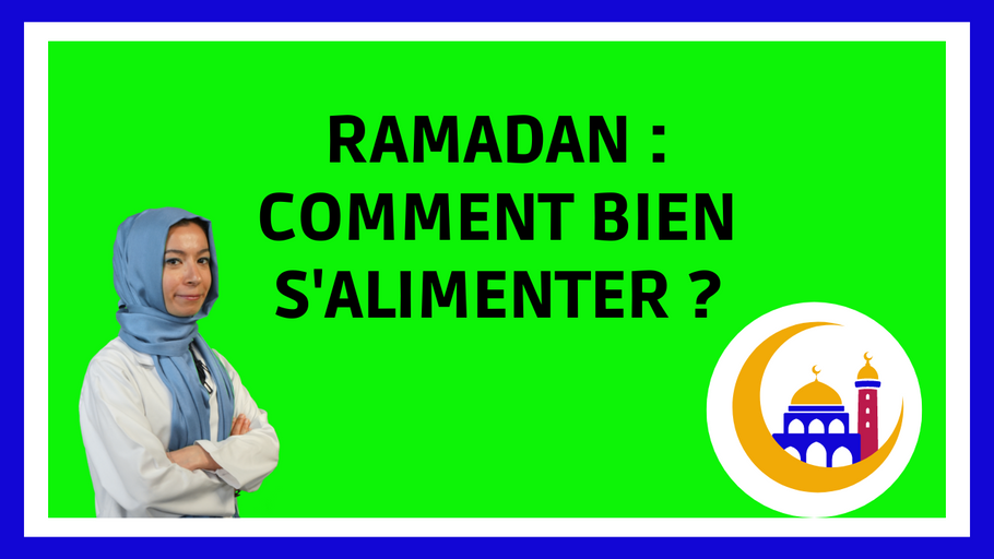 Comment s'alimenter durant le jeûne du mois de RAMADAN ?