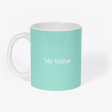 Charger l&#39;image dans la galerie, Mug Original &quot;My Water&quot;