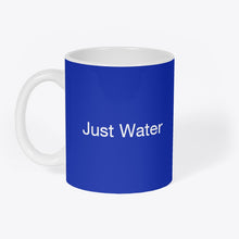 Cargar imagen en el visor de la galería, Mug Original &quot;Just Water&quot;