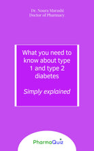 Load image into Gallery viewer, What you need to know about type 1 and 2 diabetes, simply explained, Pharmaquiz, Dr Noura Marashi