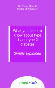 What you need to know about type 1 and 2 diabetes, simply explained, Pharmaquiz, Dr Noura Marashi