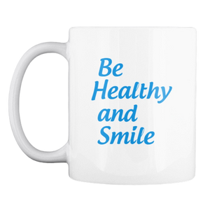 Mug "Be Healthy and Smile"